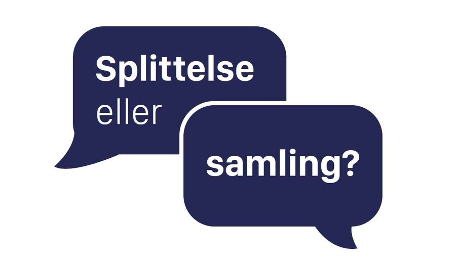 Tekst: Splittelse eller samling?